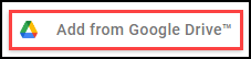 add from google drive button highlighted