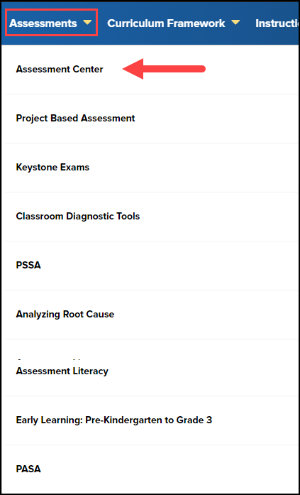 Assessments section drop down menu list with Assessments button highlighted and an arrow pointing to the assessment center option